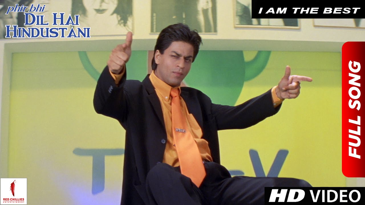 I Am The Best | Phir Bhi Dil Hai Hindustani 🎶