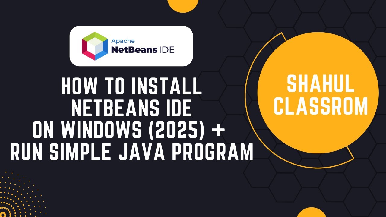 Install NetBeans & Run Java Program on Windows 2025