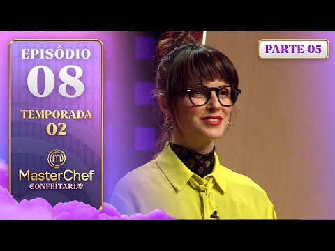 EP. 08 - 5/5: PASSADO, FUTURO E FESTA (28/10/25) | TEMP 02 | MASTERCHEF CONFEITARIA