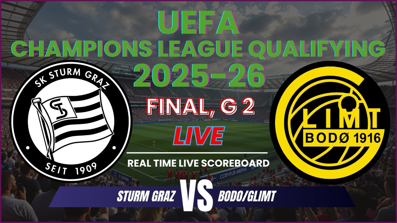 Sturm Graz vs Bodo/Glimt Live Scores - UEFA Qualifiers