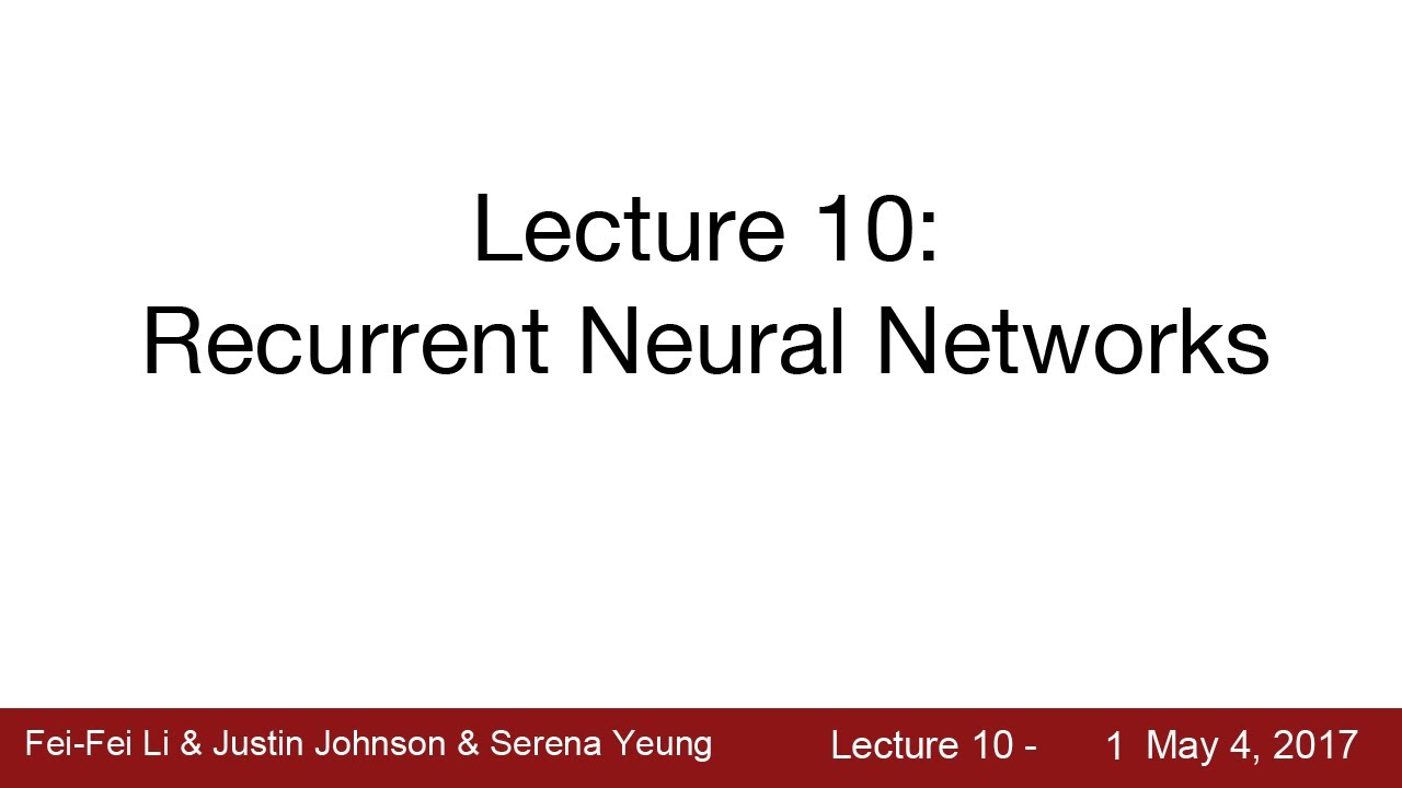 Lecture 10: Recurrent Neural Networks for Sequence Data