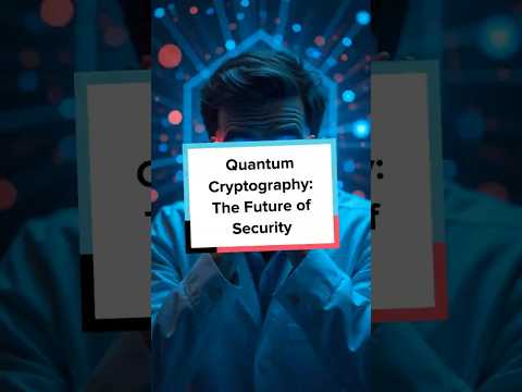 Quantum Cryptography: The Future of Security #funfacts