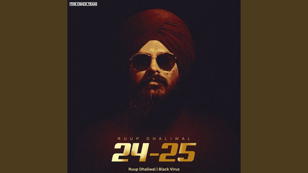 24-25 by Ruup Dhaliwal & Black Virus 🎶