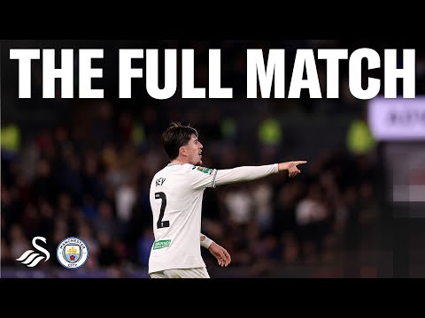 Swansea City v Manchester City | Carabao Cup | The Full Match