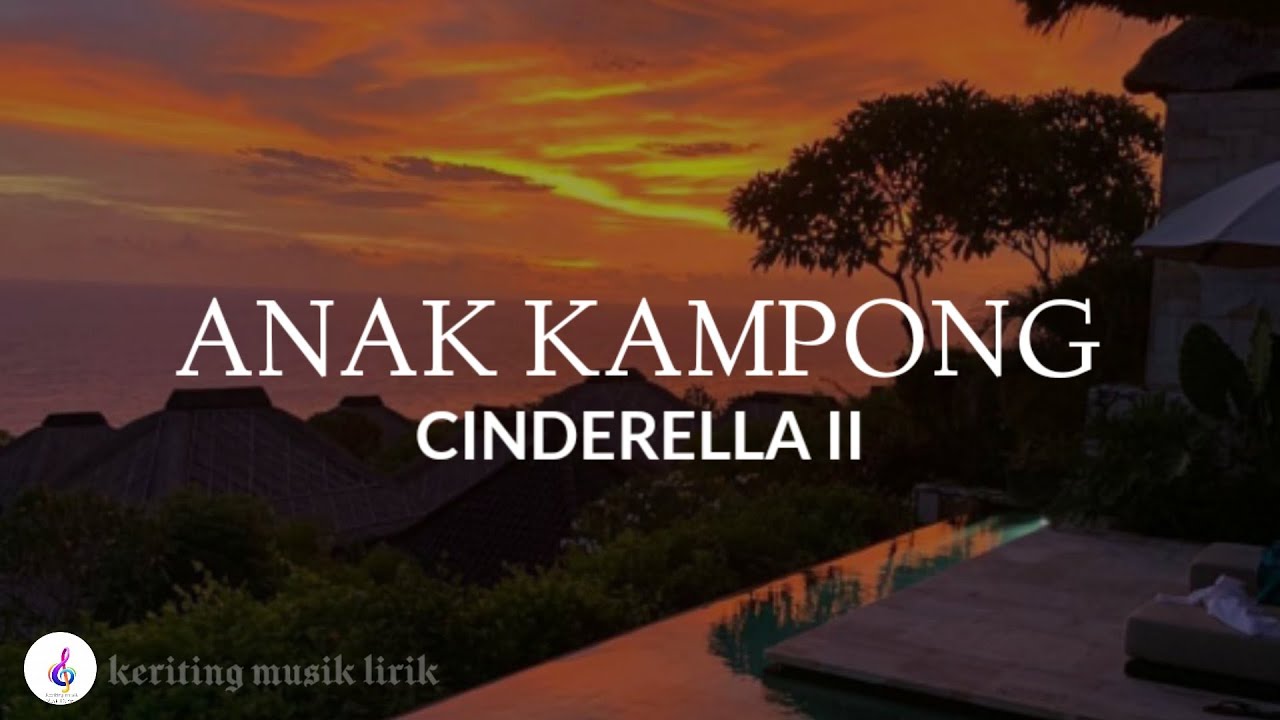 Anak Kampong Cinderella II Official Lyrics 🎶