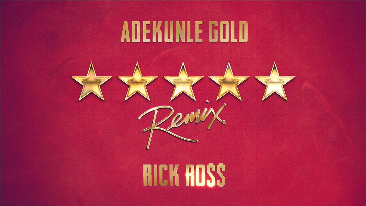 Adekunle Gold & Rick Ross - 5 Star Remix 🎶