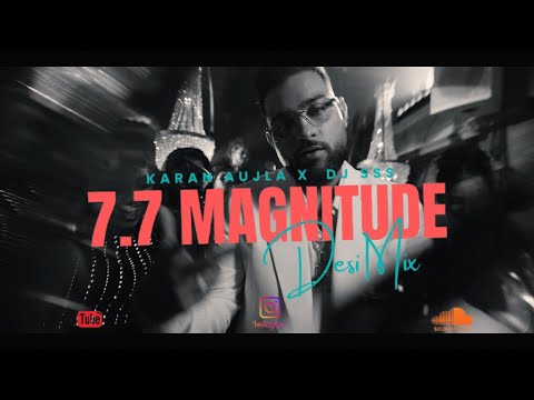 7.7 Magnitude (Desimix) - Karan Aujla x DJ SSS - New Punjabi latest 2025