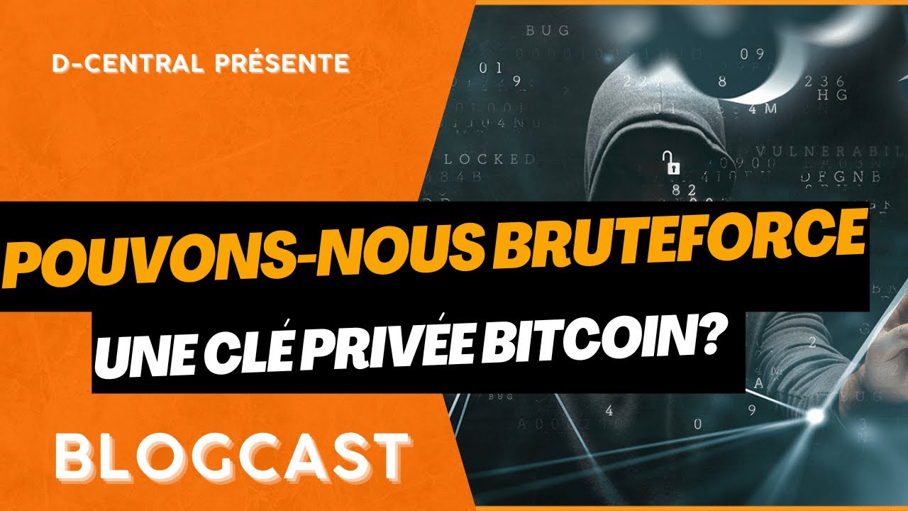 Peut-on Bruteforcer une Clé Privée Bitcoin ?