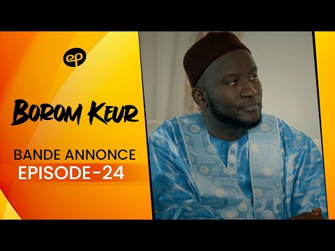 BOROM KEUR - Saison 1 - Episode 24 : Bande Annonce