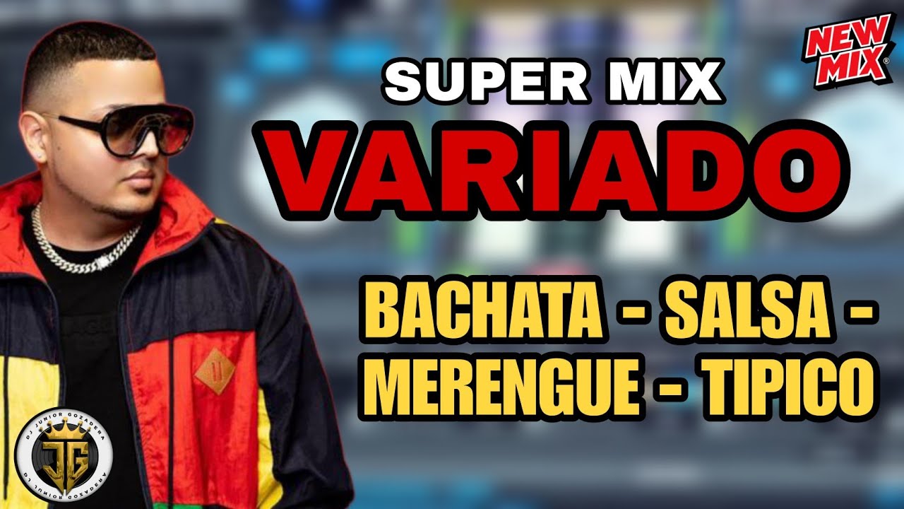 Super Mix Variado: Bachata, Salsa, Merengue y Típico - La Mejor Mezcla Musical