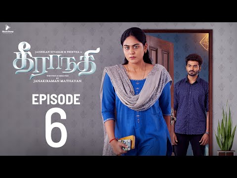 Theeranadhi | Episode 6 | Ft Jaiseelan, Preetha | Blacksheep Studios