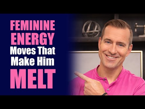 Feminine Energy Moves That Make Him Melt | Dating Advice for Women by Mat Boggs