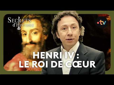 Henri IV : le roi de cœur - Secrets d'histoire