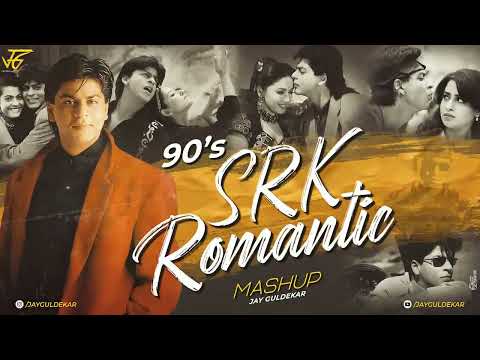 90's SRK Romantic Mashup | Jay Guldekar | Best Of Shah Rukh Khan | Woh Ladki Joh | Jukebox |