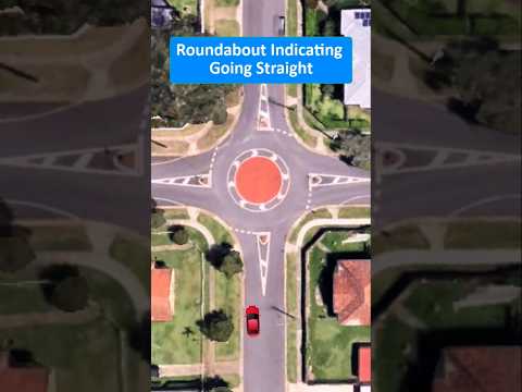 How to indicate when going straight at a roundabout?