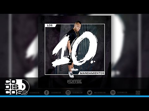 Los 10 Mandamientos, Koffee El Kafetero - Audio