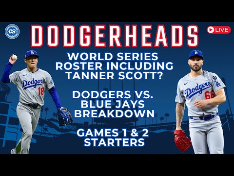 DodgerHeads: Tanner Scott an option? Dodgers vs Blue Jays World Series breakdown, starters announced