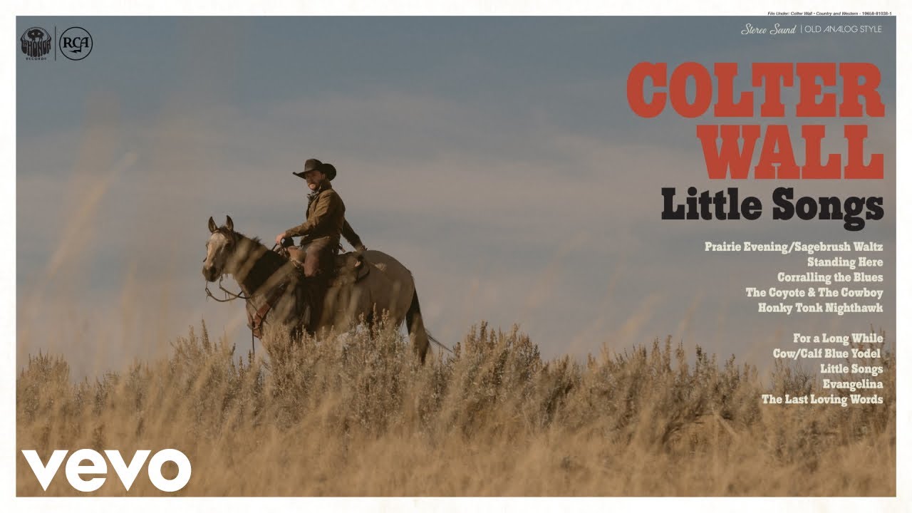 Colter Wall's New Album 'Little Songs' Out Now 🎶 – Listen to 'The Coyote & The Cowboy' Audio