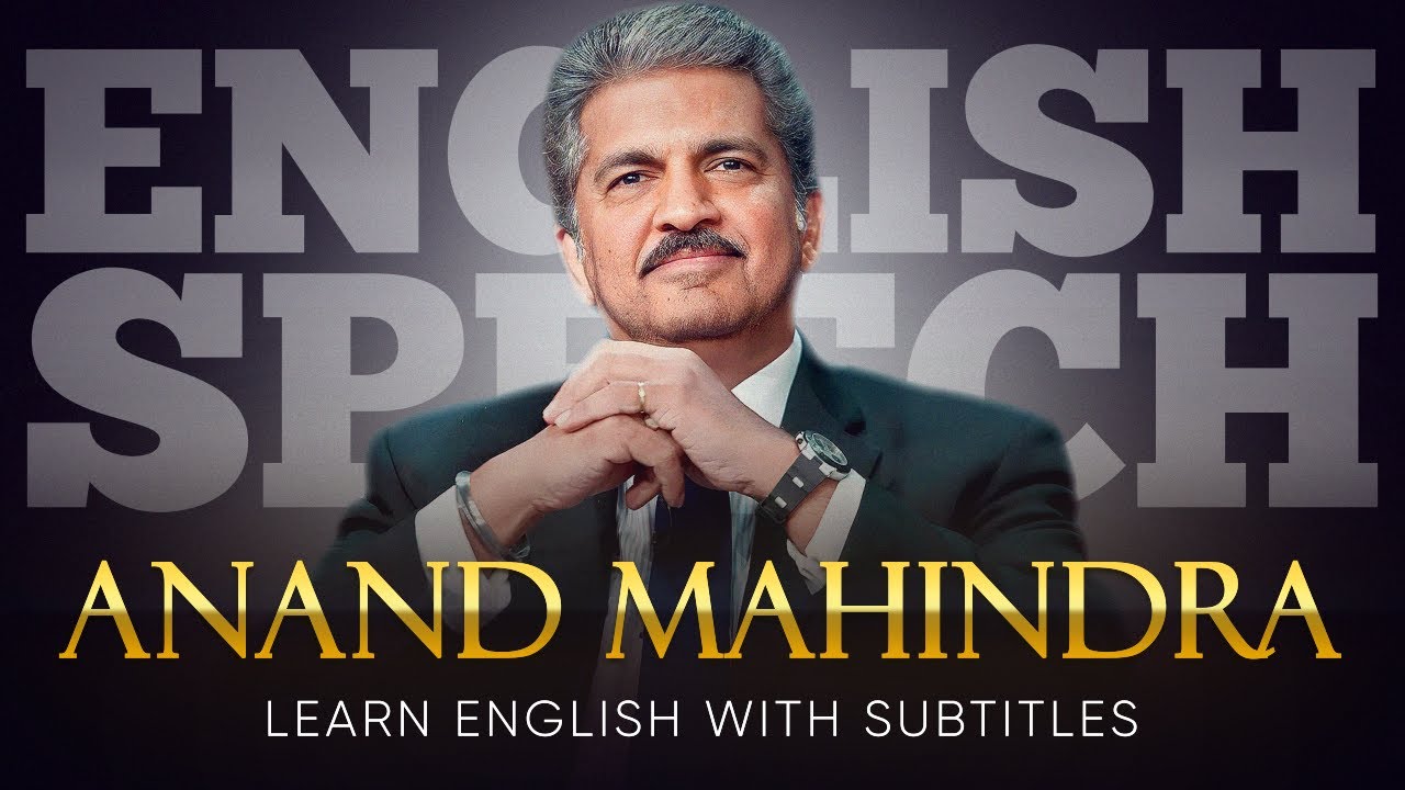 Inspiring English Speech by Anand Mahindra on Finding Your Life’s Purpose 🌟