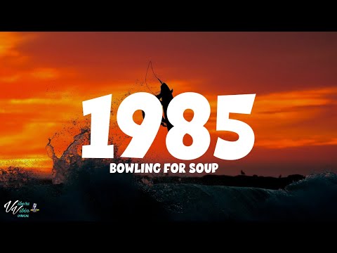 Bowling for Soup - 1985 (Lyrics)