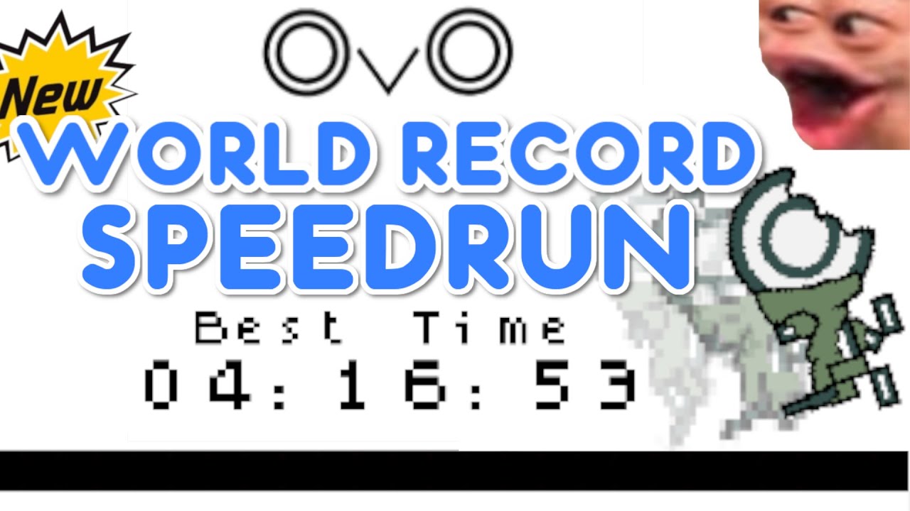 OvO Any% World Record Speedrun in 4:16:53 ๐