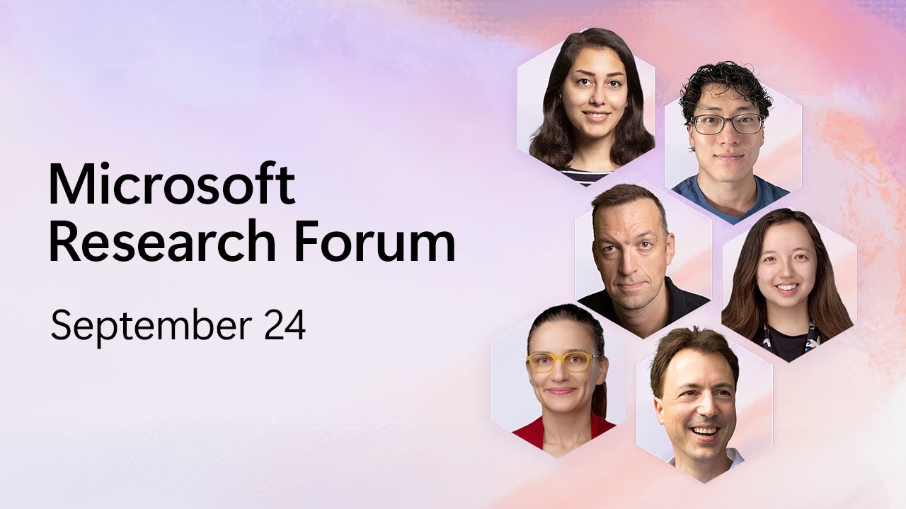 Microsoft Research Forum | Season 2, Episode 1