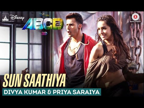 Sun Saathiya | Disney's ABCD 2 | Varun Dhawan, Shraddha Kapoor | Sachin Jigar | Priya S, Divya K