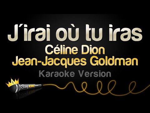 Céline Dion, Jean-Jacques Goldman - J'irai où tu iras (Karaoke Version)