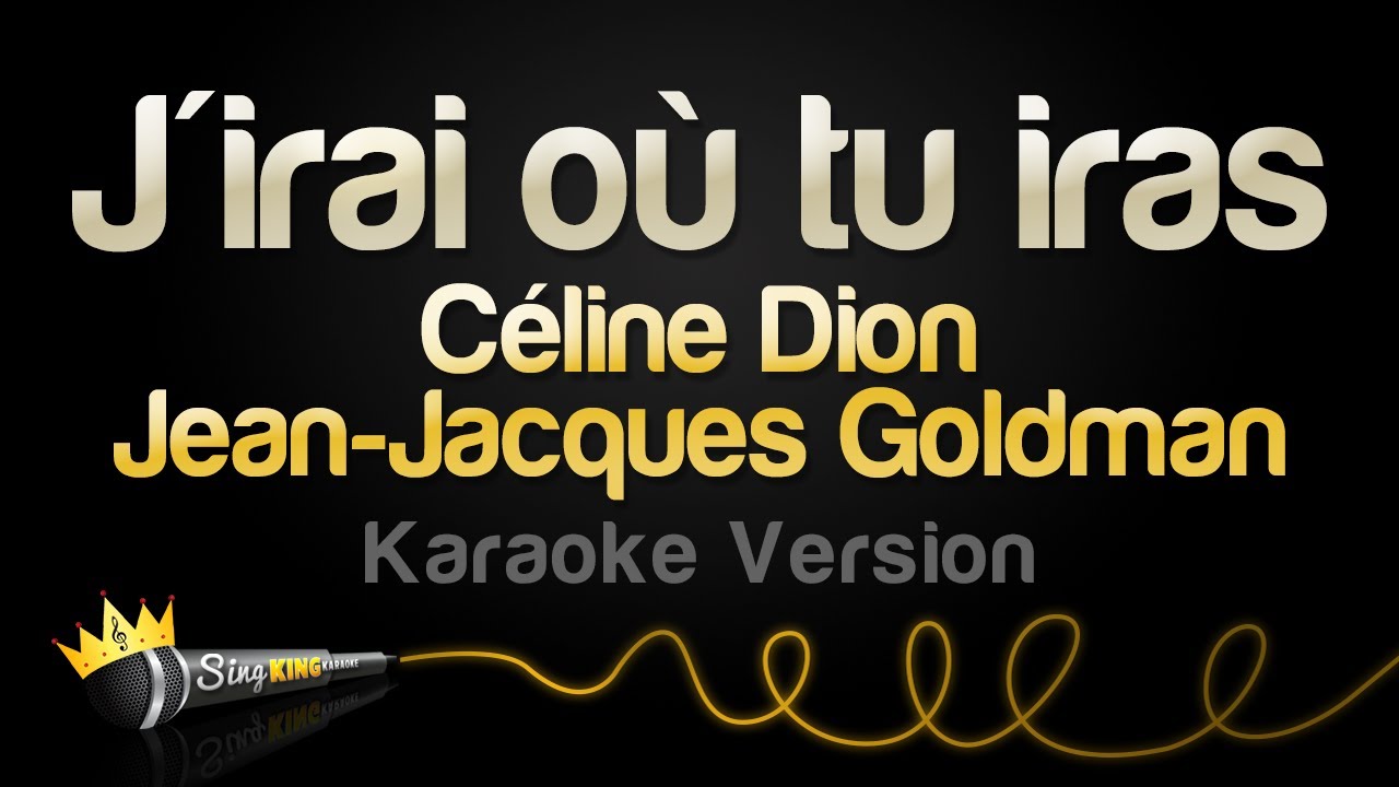 Céline Dion & Jean-Jacques Goldman - J'irai où tu iras (Karaoke Version)