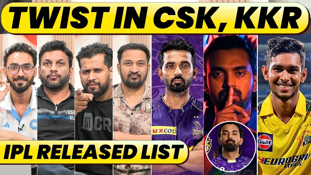 CSK to Release Pathirana, Rahane, KKR Captain & Rahul Trade List Out