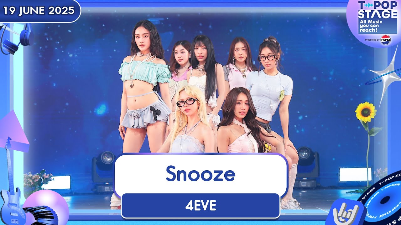 4EVE - Snooze | T-POP Stage by PEPSI (June 19, 2025)