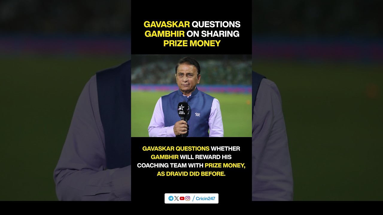 Gavaskar Questions Gambhir on Sharing Trophy Money 🏆