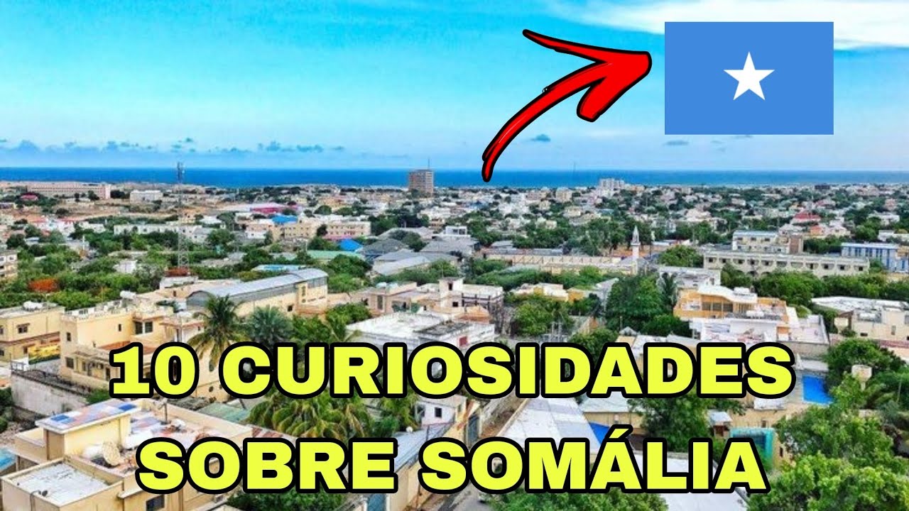 Descubra 10 Curiosidades Fascinantes Sobre a Somália 🇸🇴