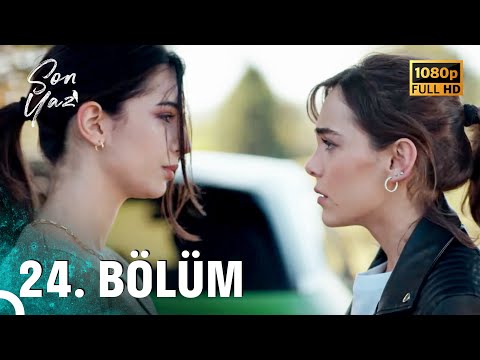 Son Yaz | 24. Bölüm (FULL HD)