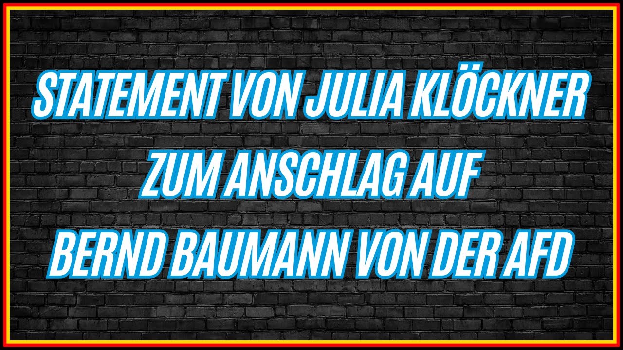 Statement von Julia Klöckner zum Anschlag auf Bernd Baumann