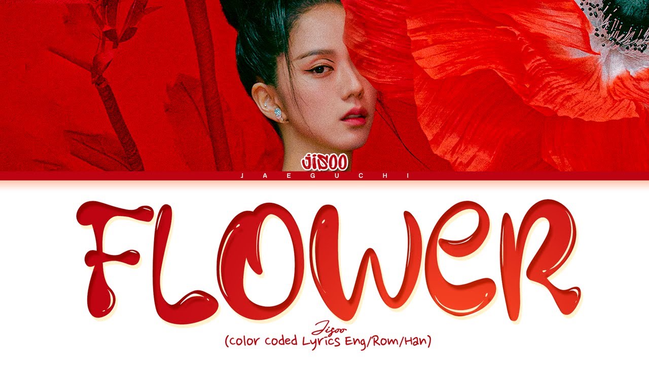 JISOO - FLOWER Lyrics (Color Coded)