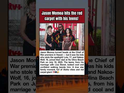 Jason Momoa Brings Teen Kids to Chief of War Premiere