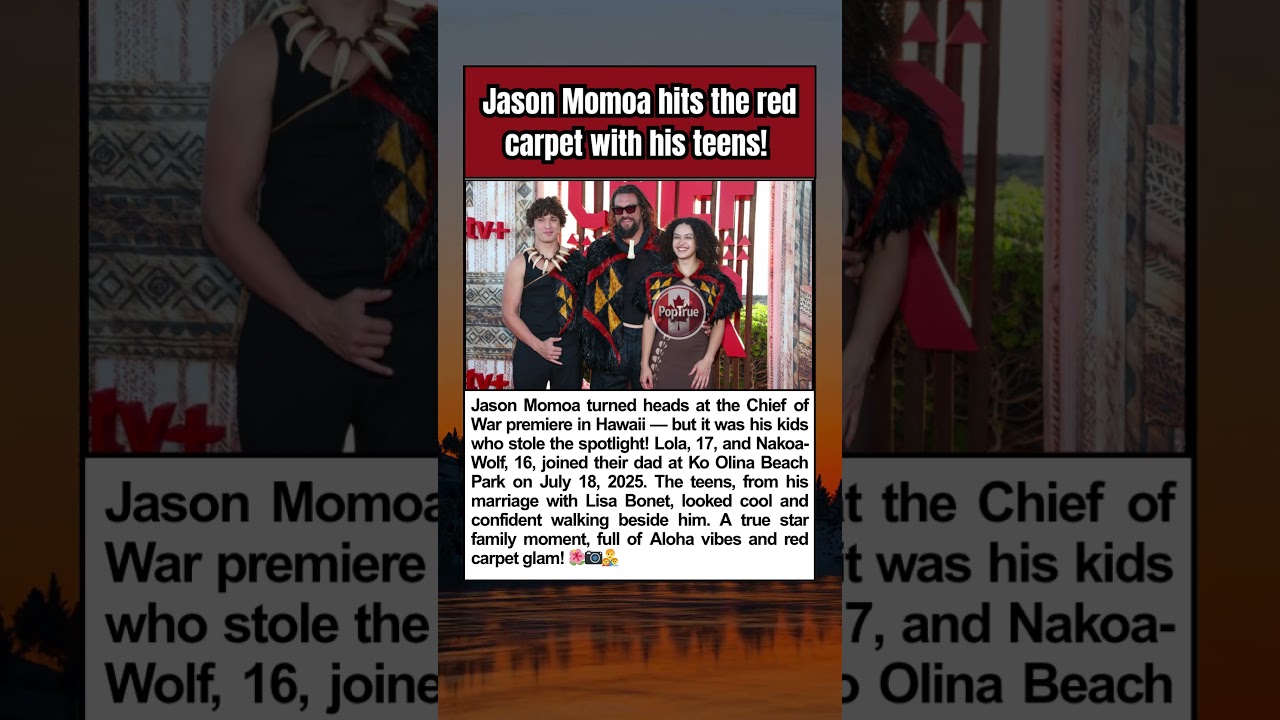 Jason Momoa Celebrates Family at 'Chief of War' Premiere in Hawaii 🌺