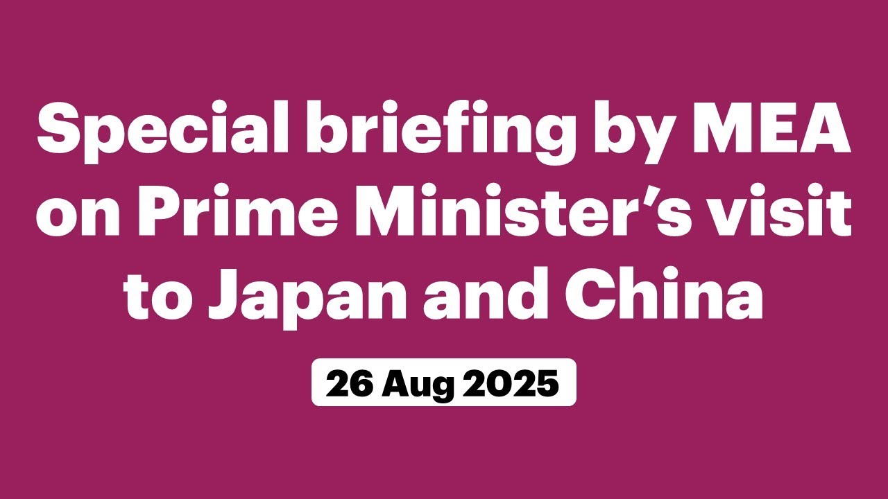MEA Briefs on Prime Minister’s Upcoming Japan & China Visit 🇯🇵🇨🇳