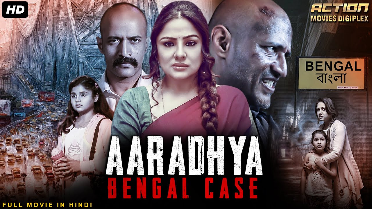 AARADHYA: Bengal Case Hindi Dubbed Full Movie 🎬