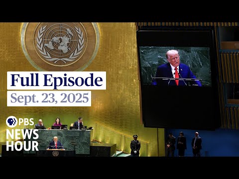 PBS News Hour full episode, Sept. 23, 2025
