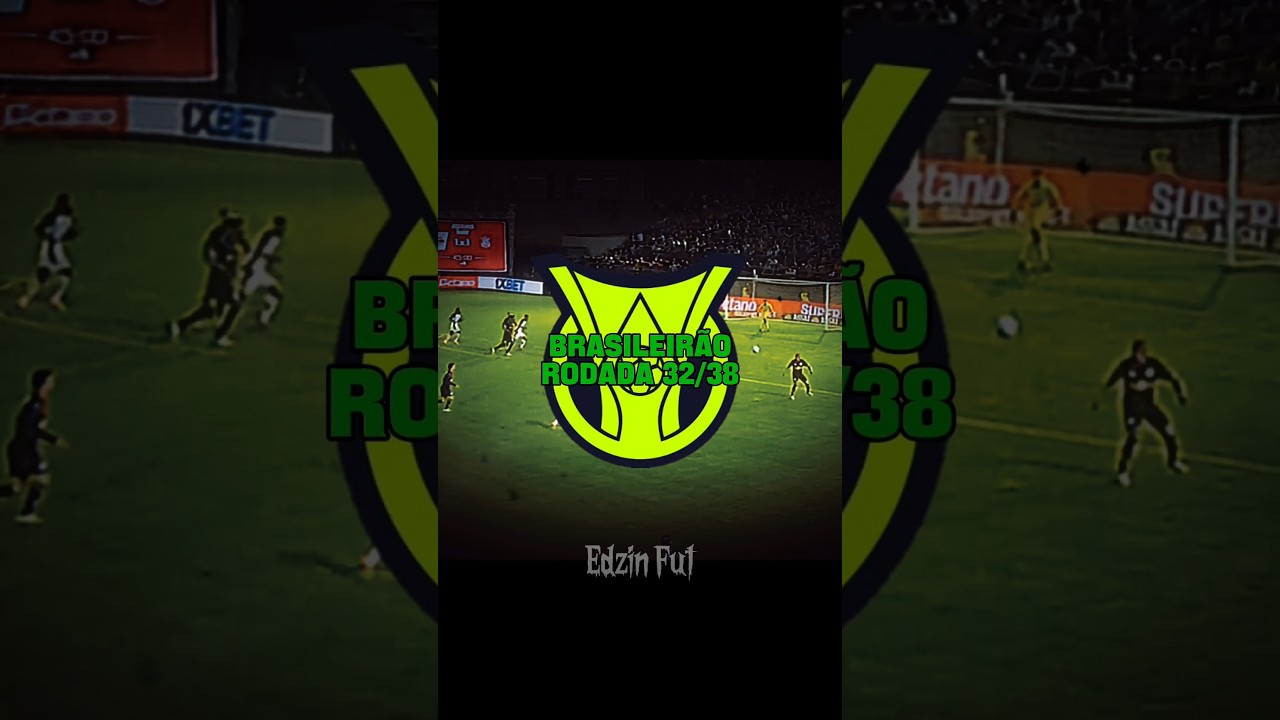 Brasileirão rodada 32/38 #futebol #shorts #edit