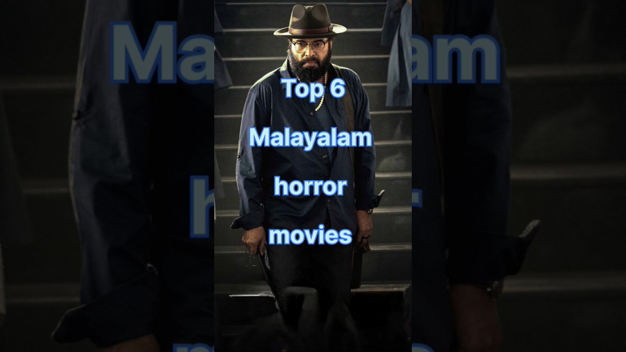 Top 6 Malayalam Horror Films 👻