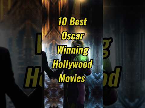10 Best Oscar Winning Hollywood Movies | Best Oscar Winning Movies #shorts #top10 #movie