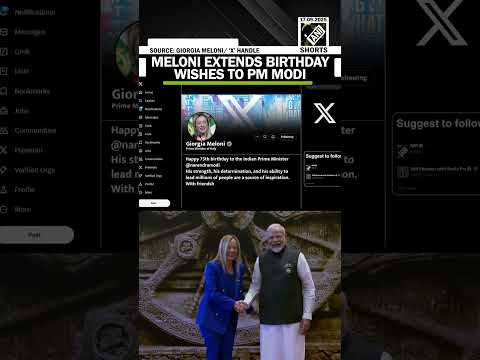 Italian PM Giorgia Meloni extends wishes to PM Modi on his 75th Birthday