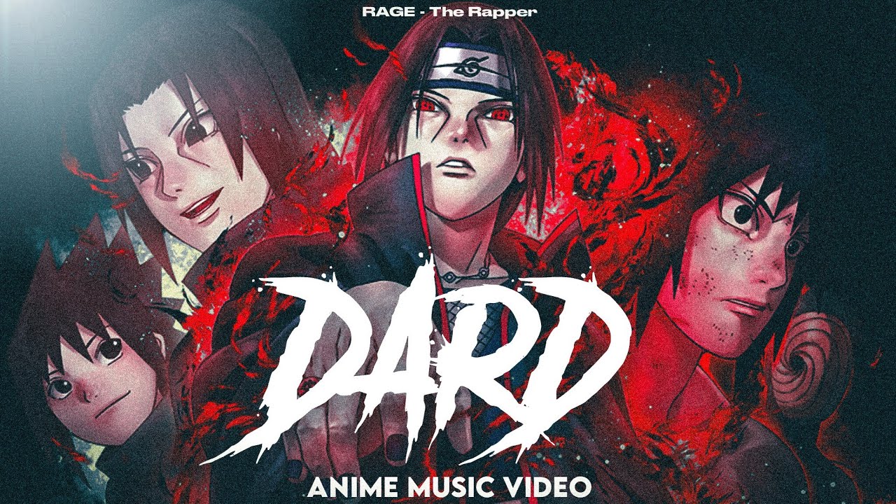 RAGE - Dard • Itachi Rap 2.0 (Anime MV) 🎶
