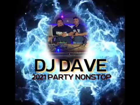 Dj Dave 2021 Party NonStop 🎶