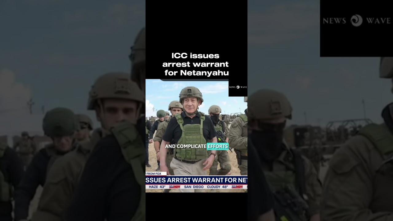 ICC Issues Arrest Warrant for Netanyahu