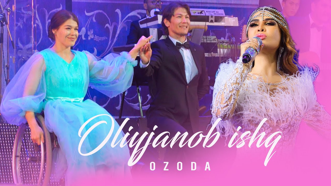 Ozoda - Oliyjanob Ishq (2022) 🎶