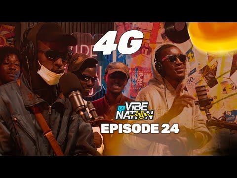 EP. 24| La Vibe Nation avec 4G PERFORMANCE